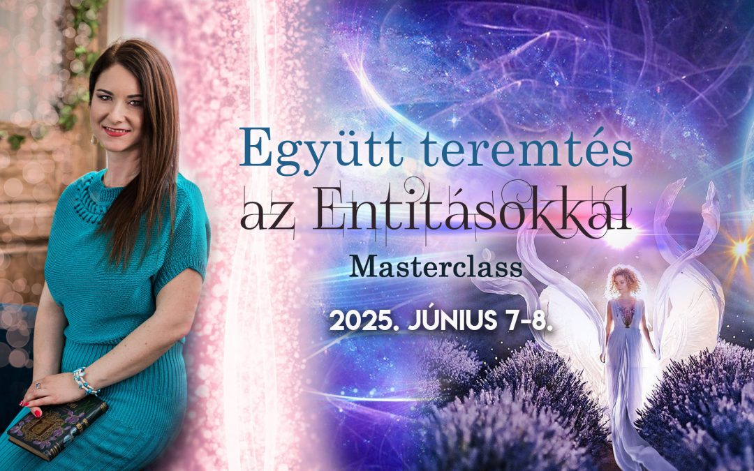 Együtt teremtés az Entitásokkal Masterclass